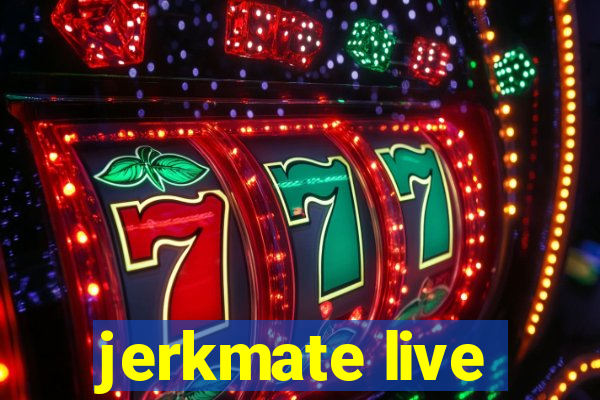 jerkmate live